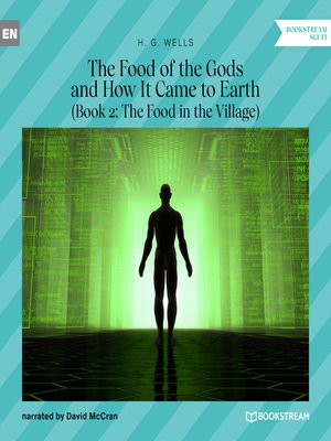 cover image of The Food of the Gods and How It Came to Earth, Book 2